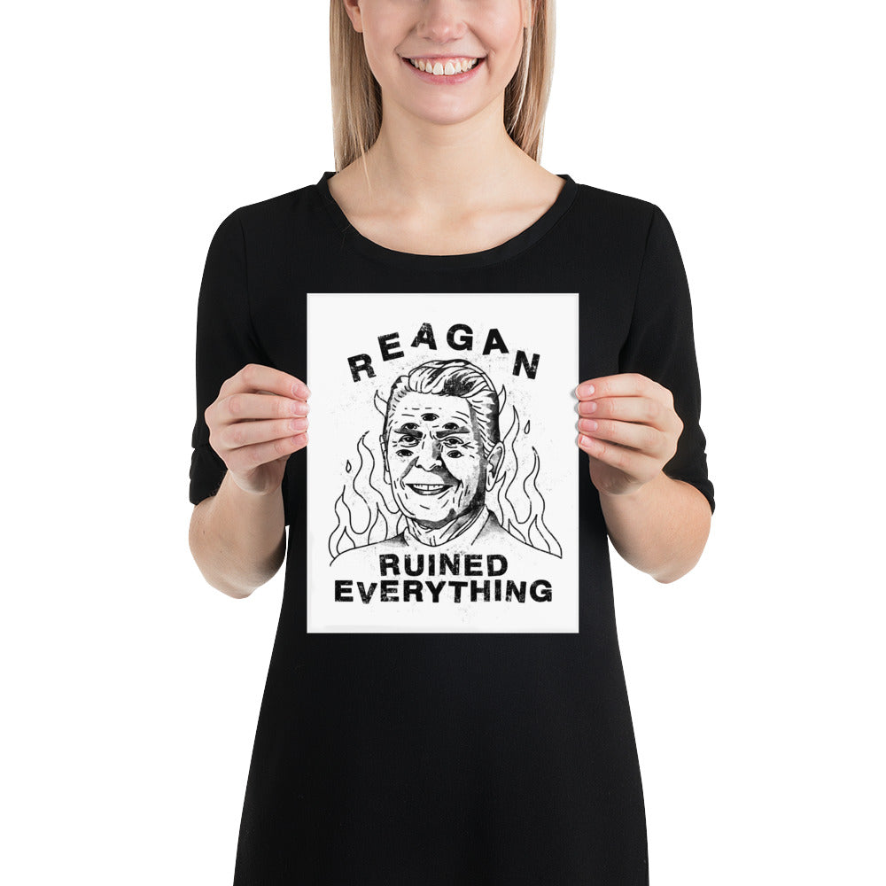 Reagan Ruined Everything! Poster