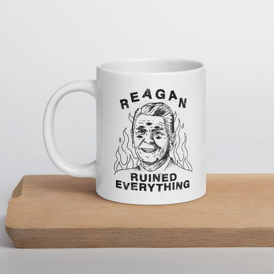 Reagan Ruined Everything! Mug